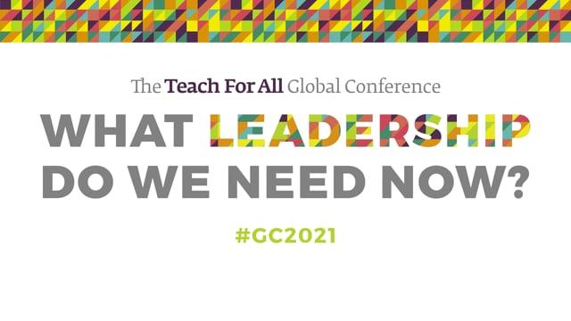 Preview image for the video "Teach For All Global Conference 2021: What Leadership Do We Need Now?". Preview image for the video "Teach For All Global Conference 2021: What Leadership Do We Need Now?".