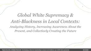 Preview image for the video "Global Conference 2020: Global White Supremacy & Anti-Blackness in Local Contexts". Preview image for the video "Global Conference 2020: Global White Supremacy & Anti-Blackness in Local Contexts".