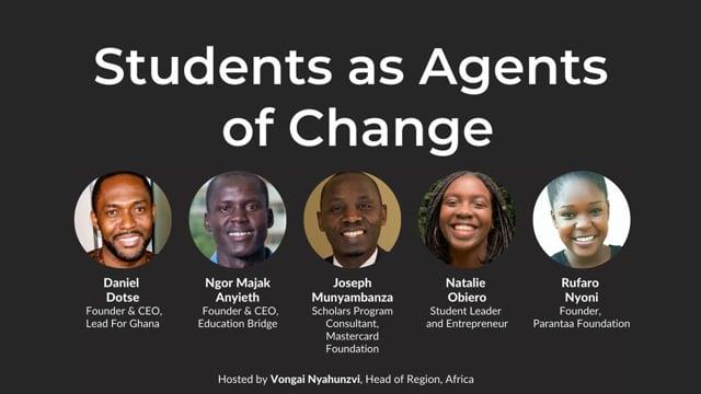 Preview image for the video "Students as Agents of Change - Africa Leadership Series". Preview image for the video "Students as Agents of Change - Africa Leadership Series".